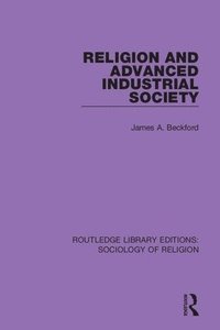 bokomslag Religion and Advanced Industrial Society