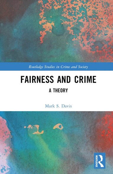 Mark S. Davis - Fairness and Crime, Inbunden