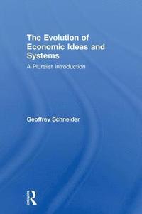 bokomslag The Evolution of Economic Ideas and Systems