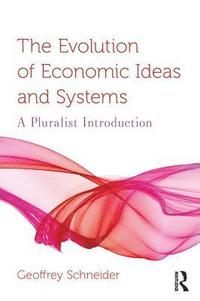 bokomslag The Evolution of Economic Ideas and Systems