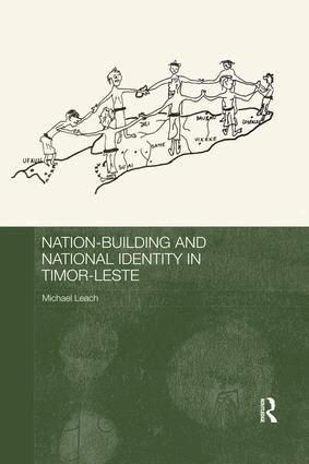 Michael Leach - Nation-Building and National Identity in Timor-Leste, Häftad