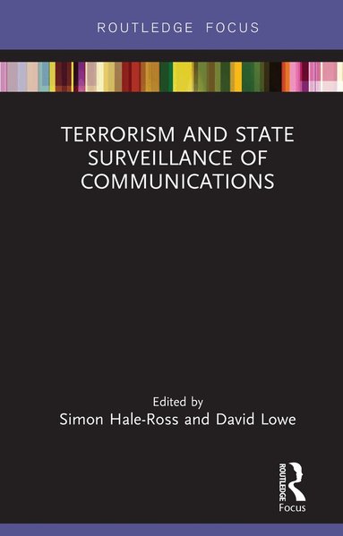 Simon Hale-Ross, David Lowe - Terrorism and State Surveillance of Communications, Inbunden