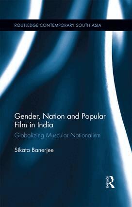 Sikata Banerjee - Gender, Nation and Popular Film in India, Häftad
