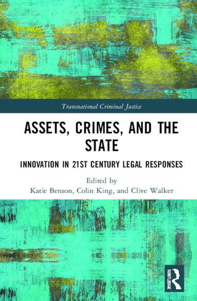 Katie Benson, Colin King, Clive Walker - Assets, Crimes and the State, Inbunden