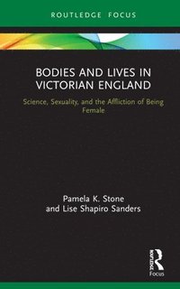 bokomslag Bodies and Lives in Victorian England