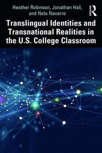 bokomslag Translingual Identities and Transnational Realities in the U.S. College Classroom