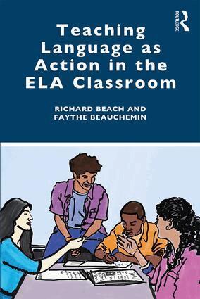 Richard Beach, Faythe Beauchemin - Teaching Language as Action in the ELA Classroom, Häftad