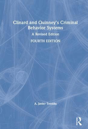 A. Javier Treviño - Clinard and Quinney's Criminal Behavior Systems, Inbunden