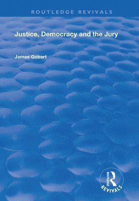 Justice, Democracy and the Jury 1