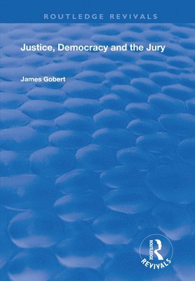Justice, Democracy and the Jury 1