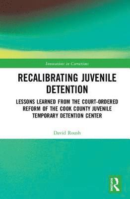 Recalibrating Juvenile Detention 1