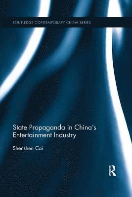 State Propaganda in China's Entertainment Industry 1