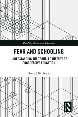 Ronald W. Evans - Fear and Schooling, Inbunden