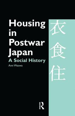 bokomslag Housing in Postwar Japan - A Social History