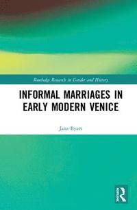 bokomslag Informal Marriages in Early Modern Venice