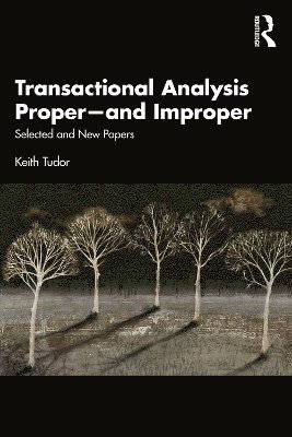 Transactional Analysis Proper—and Improper