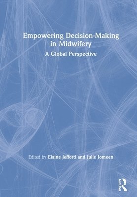 Empowering Decision-Making in Midwifery 1