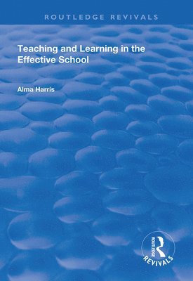Teaching and Learning in the Effective School 1