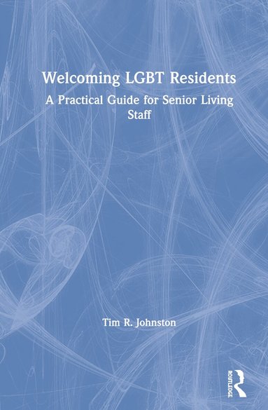 Tim R. Johnston - Welcoming LGBT Residents, Inbunden