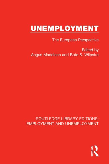 Angus Maddison, Bote S. Wilpstra - Unemployment, Inbunden