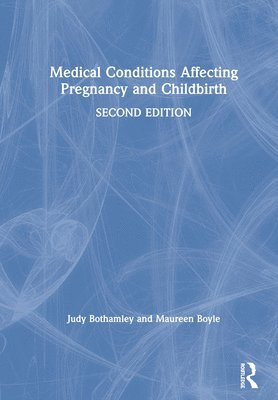 Medical Conditions Affecting Pregnancy and Childbirth 1