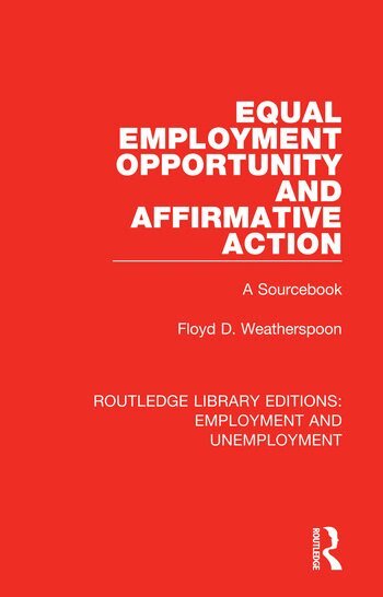 Floyd D. Weatherspoon - Equal Employment Opportunity and Affirmative Action, Inbunden