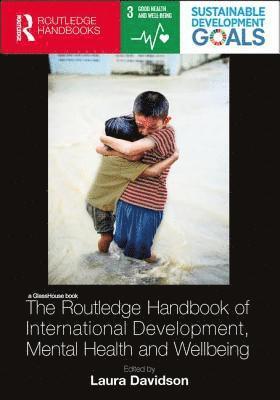 The Routledge Handbook of International Development, Mental Health and Wellbeing 1