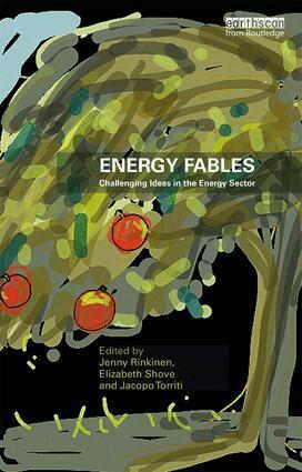 Jenny Rinkinen, Elizabeth Shove, Jacopo Torriti - Energy Fables, Häftad