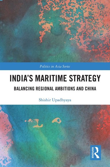 bokomslag Indias Maritime Strategy