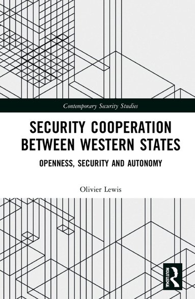 Olivier Lewis - Security Cooperation between Western States, Inbunden