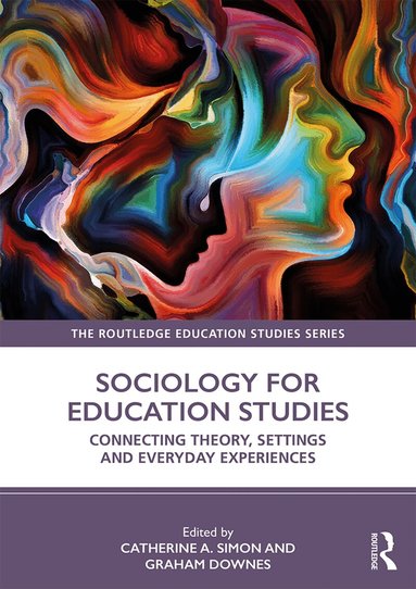 Catherine A. Simon, Graham Downes - Sociology for Education Studies, Häftad