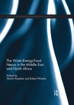 bokomslag The Water-Energy-Food Nexus in the Middle East and North Africa