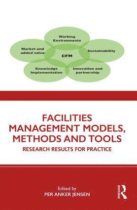 bokomslag Facilities Management Models, Methods and Tools