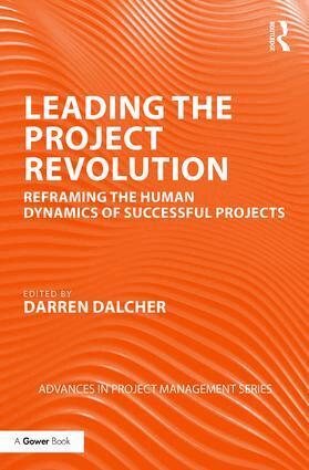 Darren Dalcher - Leading the Project Revolution, Inbunden