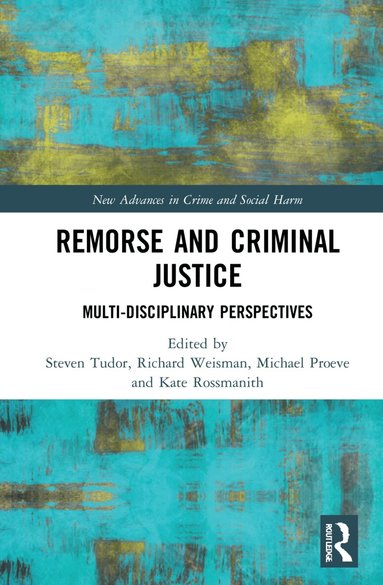 Steven Tudor, Richard Weisman, Michael Proeve, Kate Rossmanith - Remorse and Criminal Justice, Inbunden