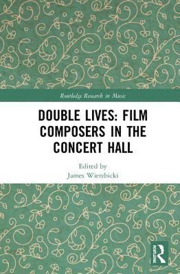 Double Lives: Film Composers in the Concert Hall 1