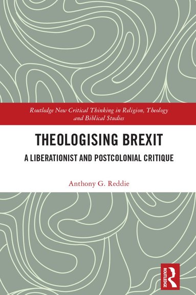 Anthony G. Reddie - Theologising Brexit, Inbunden