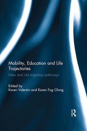 Karen Valentin, Karen Olwig - Mobility, Education and Life Trajectories, Häftad