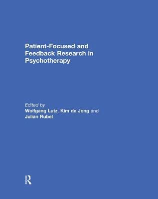 Patient-Focused and Feedback Research in Psychotherapy 1