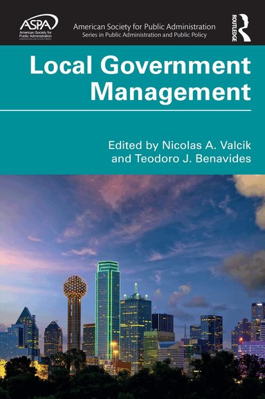 Nicolas A. Valcik, Teodoro J. Benavides - Local Government Management, Inbunden