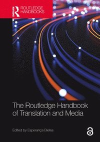 bokomslag The Routledge Handbook of Translation and Media