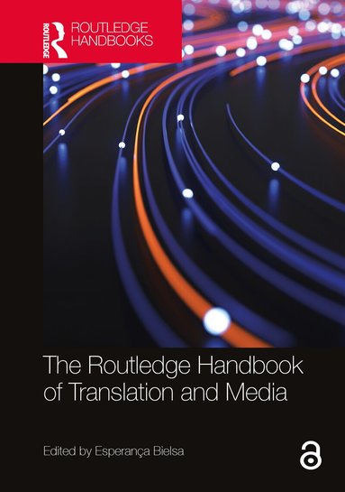 Esperança Bielsa - Routledge Handbook of Translation and Media, Inbunden