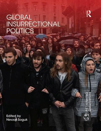 Nevzat Soguk - Global Insurrectional Politics, Häftad