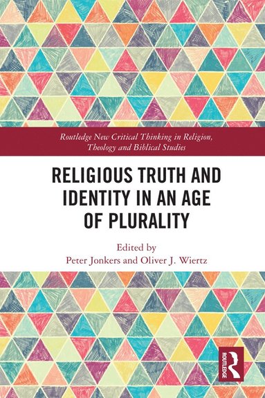 bokomslag Religious Truth and Identity in an Age of Plurality