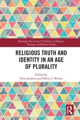 Peter Jonkers, Oliver J. Wiertz, the Netherlands) Jonkers, Peter (Tilburg University, Germany) Wiertz, Oliver J. (Philosophisch-Theologische Hochschule Sankt Georgen - Religious Truth and Identity in an Age of Plurality, Inbunden