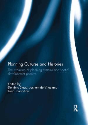 Dominic Stead, Jochem de Vries, Tuna Tasan-Kok - Planning Cultures and Histories, Häftad
