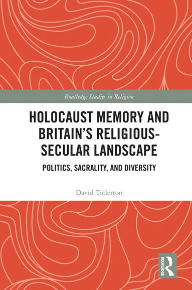 bokomslag Holocaust Memory and Britains Religious-Secular Landscape