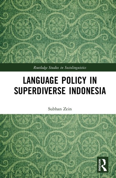 Subhan Zein - Language Policy in Superdiverse Indonesia, Inbunden