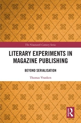 Thomas Lloyd Vranken - Literary Experiments in Magazine Publishing, Inbunden