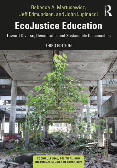 Rebecca A. Martusewicz, Jeff Edmundson, John Lupinacci - EcoJustice Education, Häftad